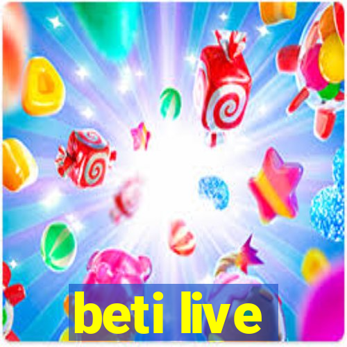 beti live